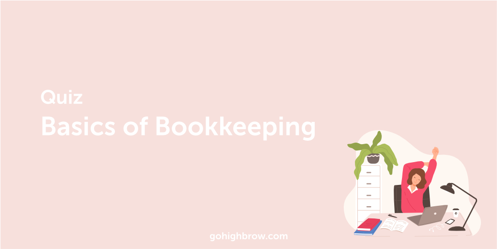 bookkeeping basics case study quiz